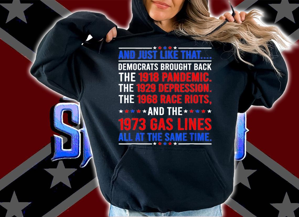 And Just Like That Democrats Brought Back The 1918 Pandemic T-Shirt t-shirt