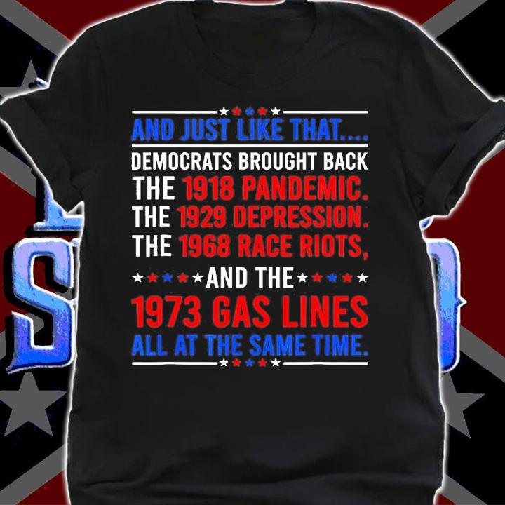 And Just Like That Democrats Brought Back The 1918 Pandemic T-Shirt t-shirt