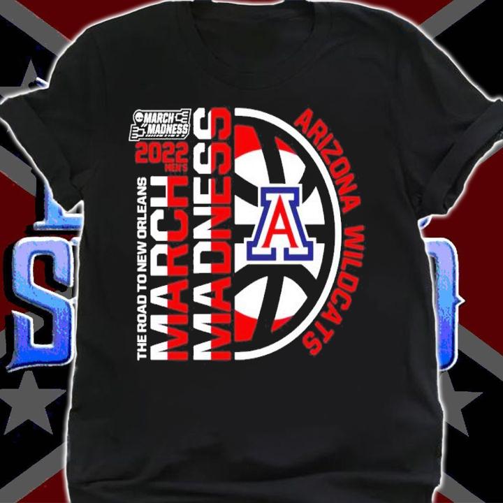 Arizona Wildcats 2022 NCAA March Madness The Road To New Orleans Shirt t-shirt