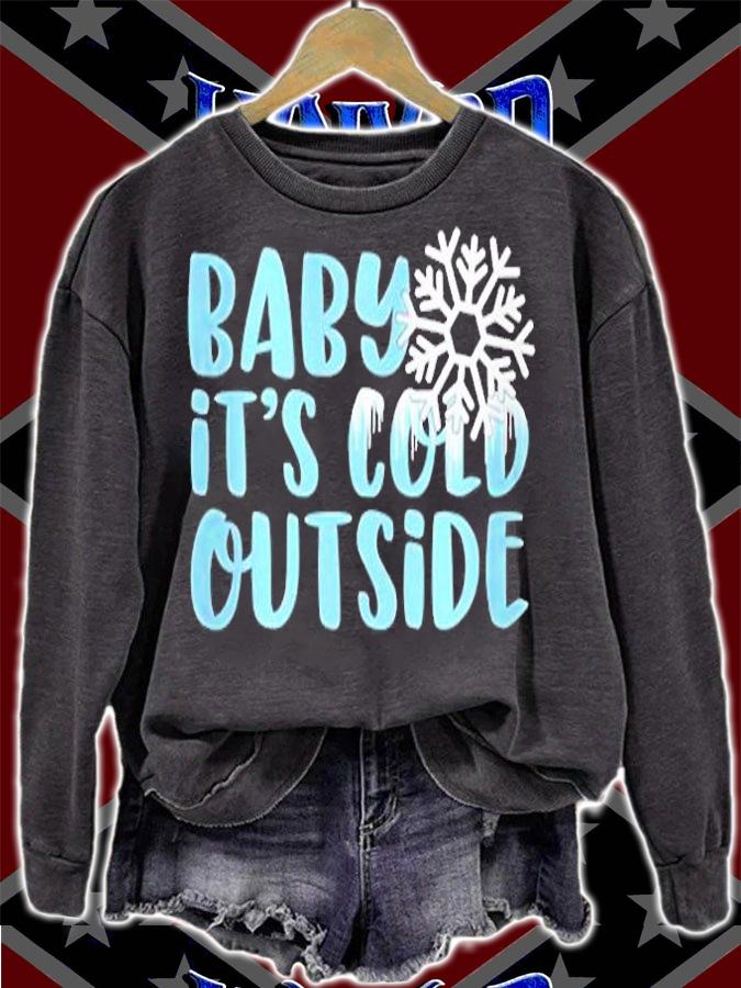Baby It's Cold Outside T-Shirt t-shirt