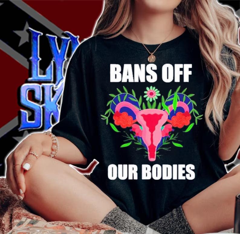 Bans Off Our Bodies Abortion Is Healthcare Pro Choice Shirt t-shirt