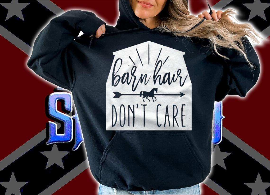 Barn Hair Dont Care Shirt Horse Riding Gift Shirt t-shirt