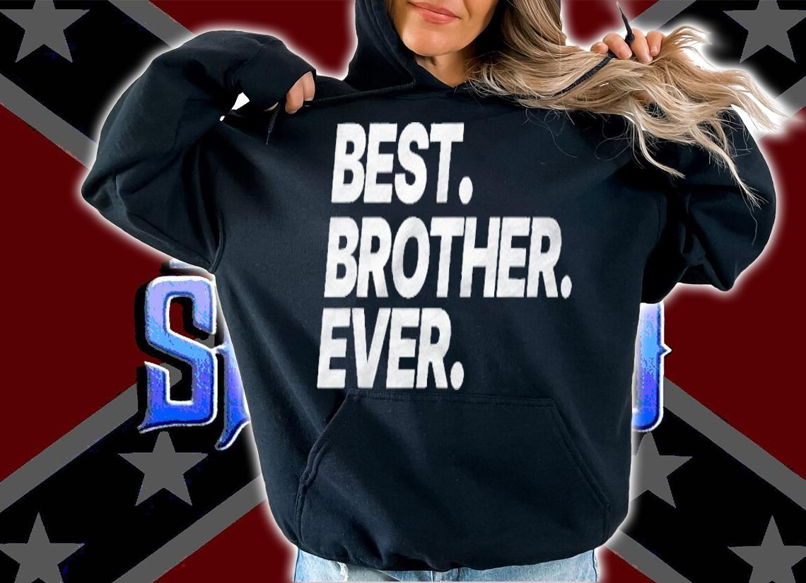 Best Brother Ever, Gift For Brother  Brother Day Gift Shirt t-shirt hoodie