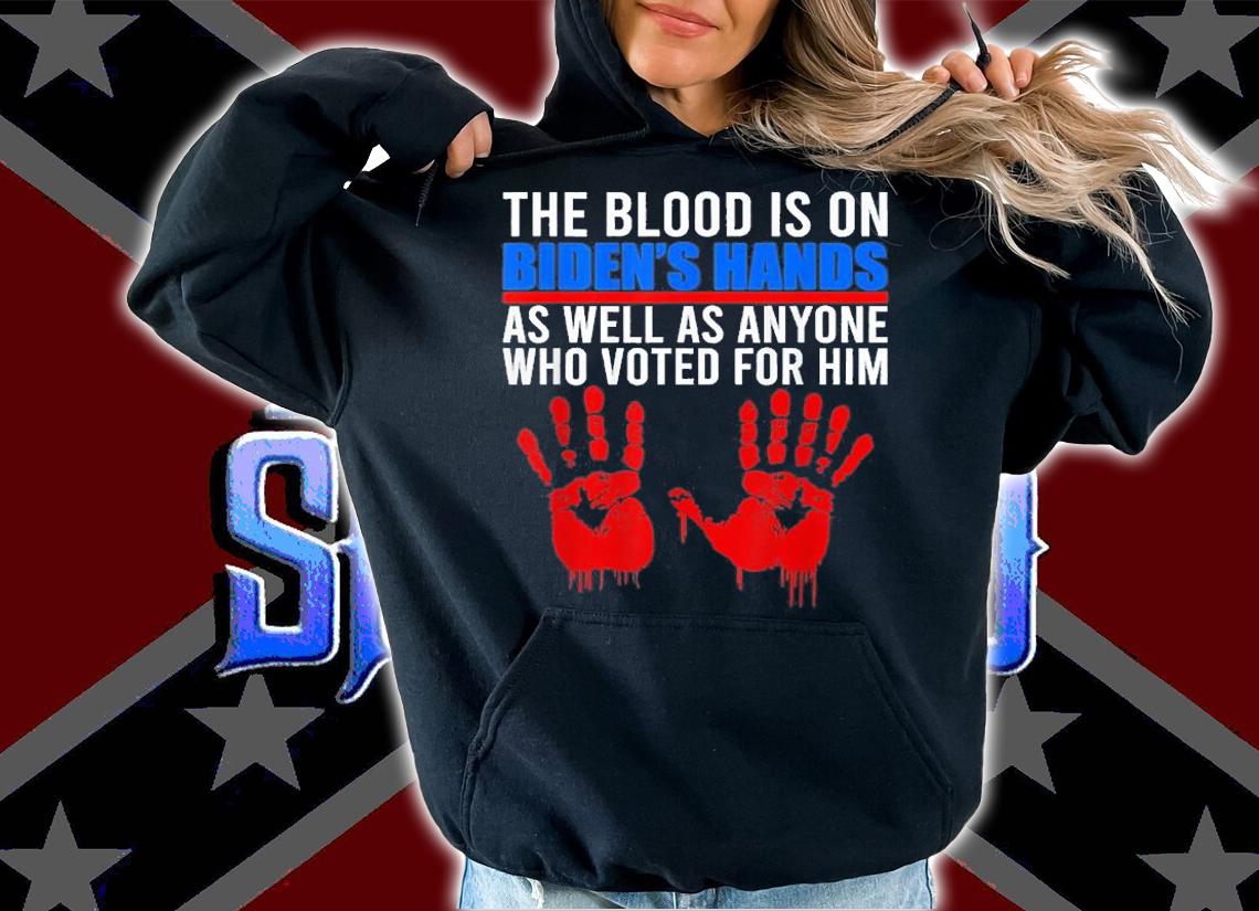 Biden Blood On His Hands As Well As Anyone Who Voted For Him USA Flag Vintage Biden t-shirt hoodie