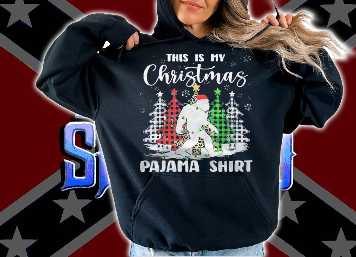 Bigfoot this is my Christmas pajama shirt T-shirt t-shirt