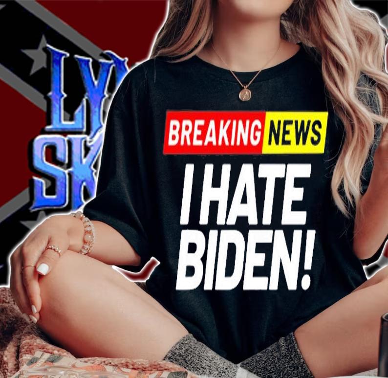 Breaking News I Dont Care I Hate Joe Biden Sucks T-Shirt t-shirt