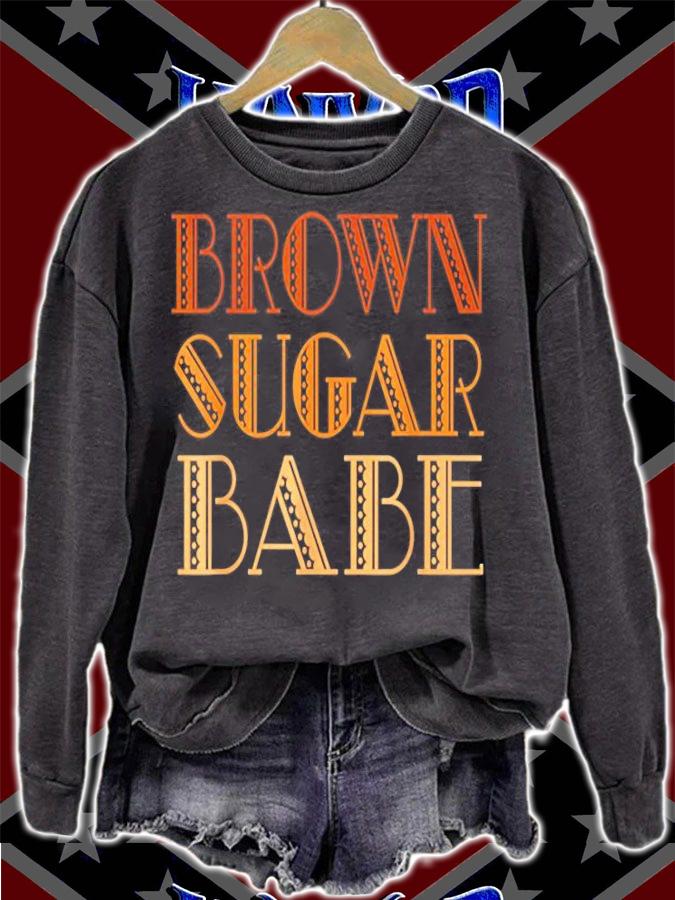 Brown Sugar Babe T-Shirt t-shirt sweatshirt