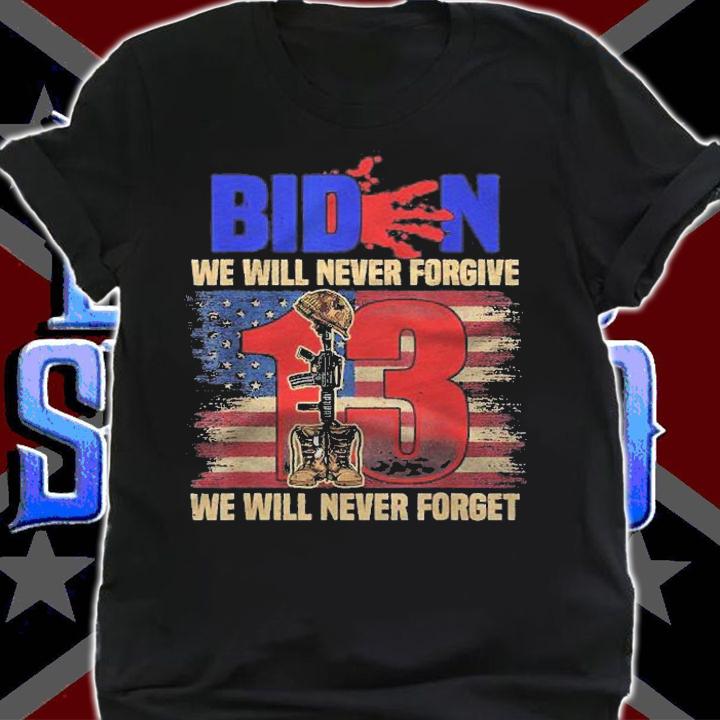 Blood On His Hands Biden We Will Never Forget Shirt t-shirt