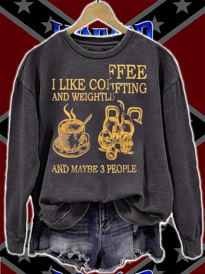 I like coffee and weightlifting and maybe 3 people shirt t-shirt