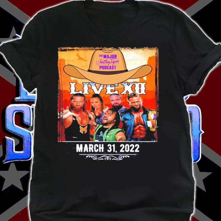 Major Wrestling Figure Podcast Live XII March 31 2022 Shirt t-shirt