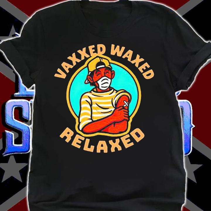 Vaxxed Waxed Relaxed ready for summer 2021 T-shirt t-shirt