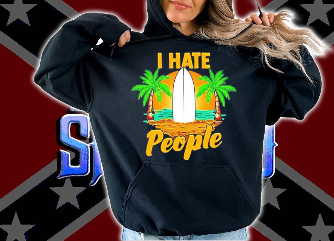 Funny I Hate People Beach Vacation Pun T-Shirt t-shirt
