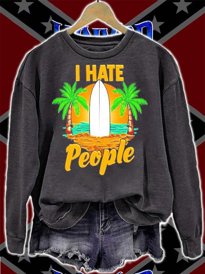 Funny I Hate People Beach Vacation Pun T-Shirt t-shirt