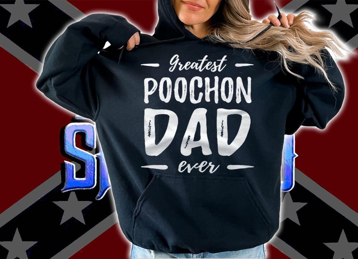 Greatest Poochon Dad Funny Dog Dad Gift shirt t-shirt