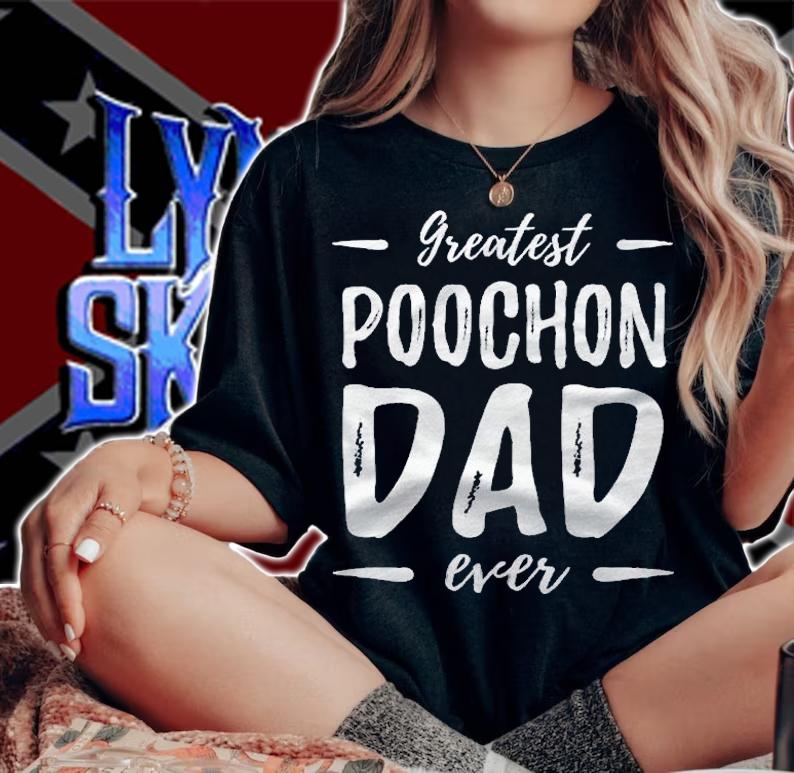 Greatest Poochon Dad Funny Dog Dad Gift shirt t-shirt