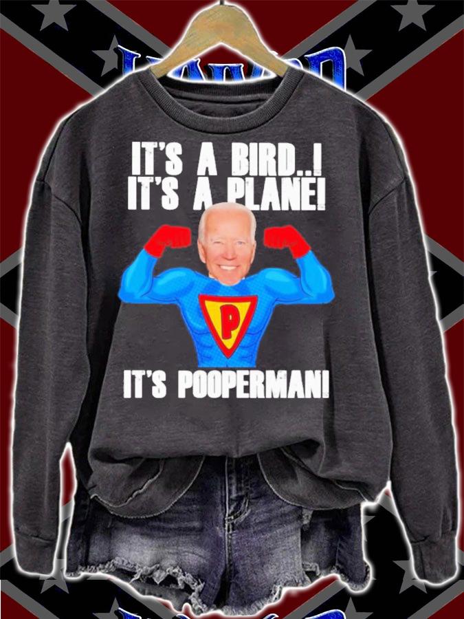 Joe Biden It's A Bird It's A Plane It's Pooperman Shirt t-shirt sweatshirt