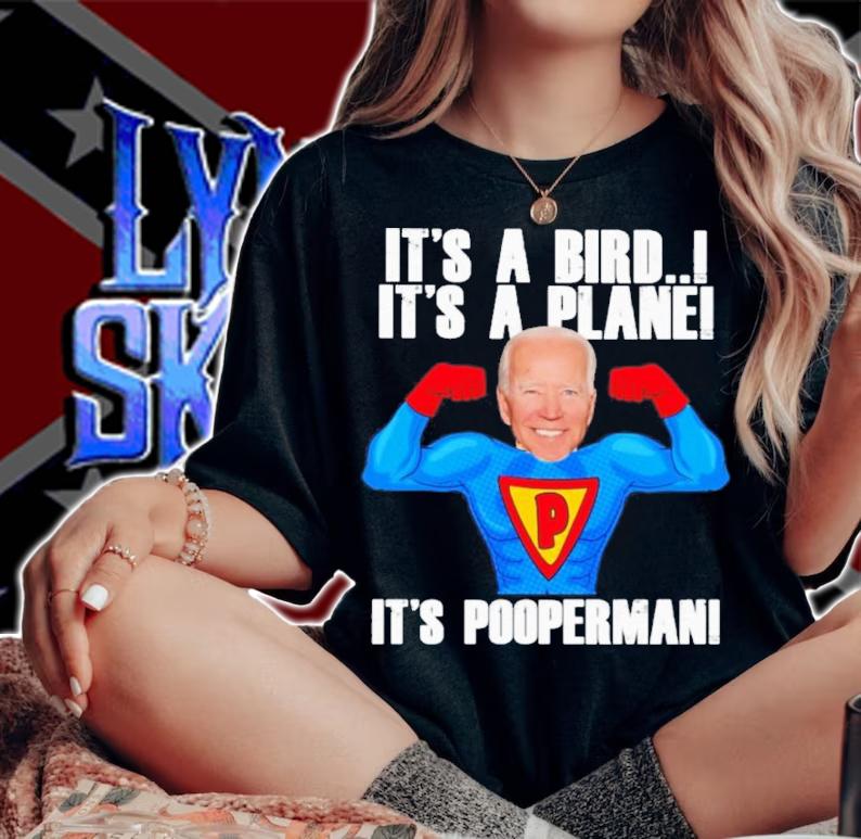 Joe Biden It's A Bird It's A Plane It's Pooperman Shirt t-shirt woman shirt
