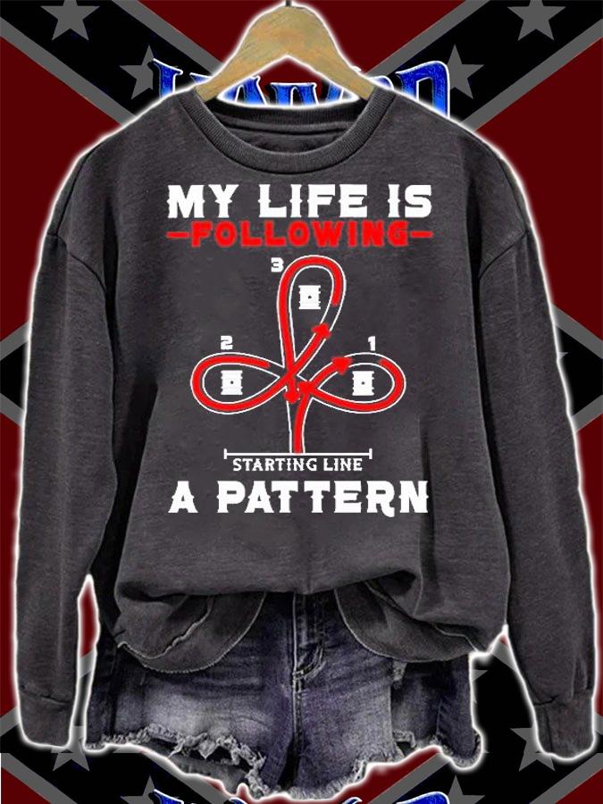 My Life Is Following A Pattern Horse Riding T-Shirt t-shirt sweatshirt