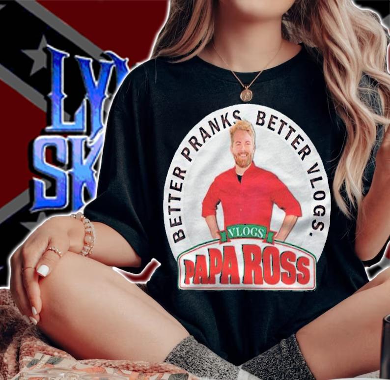 Ross Creations better pranks better vlogs papa Ross T-shirt t-shirt