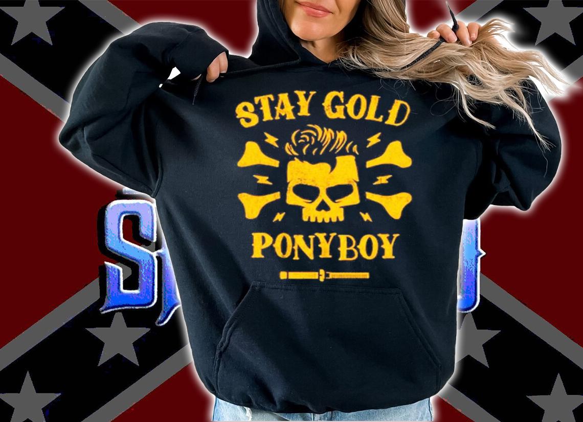 Skull Stay Gold Ponyboy Shirt t-shirt hoodie