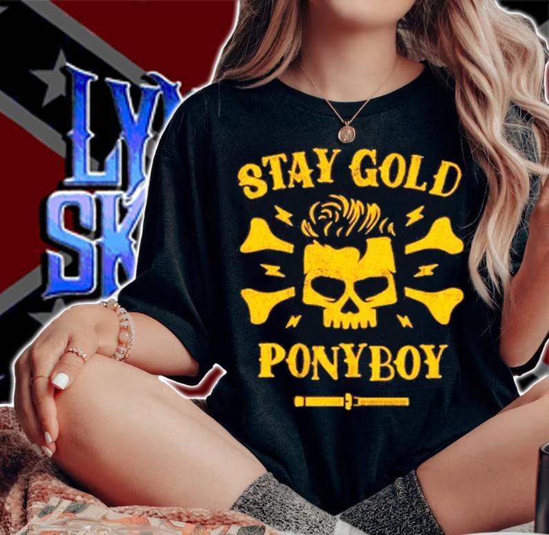 Skull Stay Gold Ponyboy Shirt t-shirt woman shirt