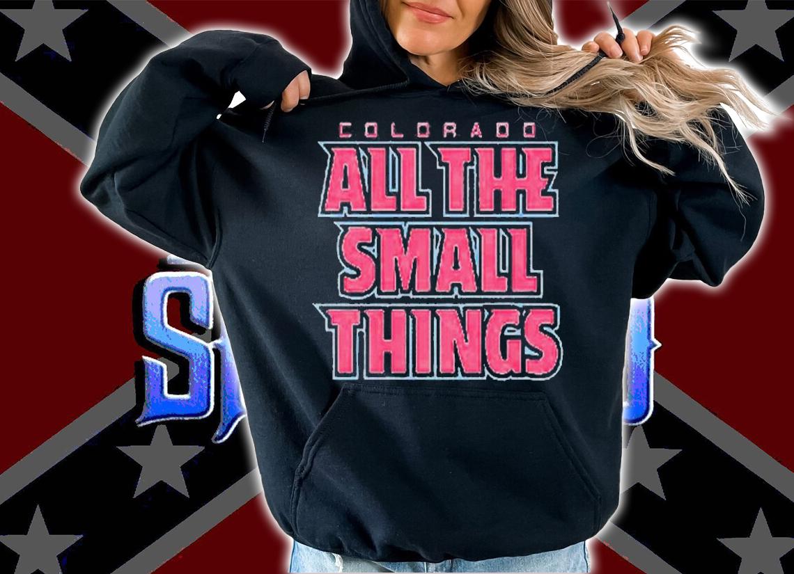 Colorado All The Small Things T-Shirt t-shirt hoodie