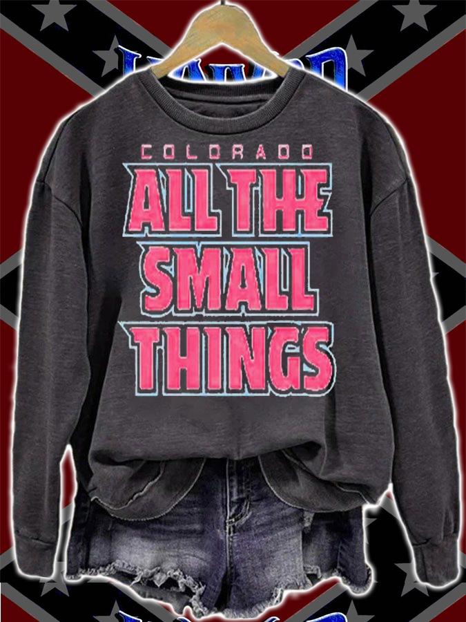 Colorado All The Small Things T-Shirt t-shirt sweatshirt
