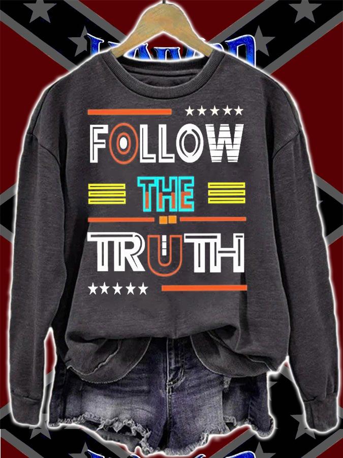 Follow The Truth T-Shirt t-shirt sweatshirt
