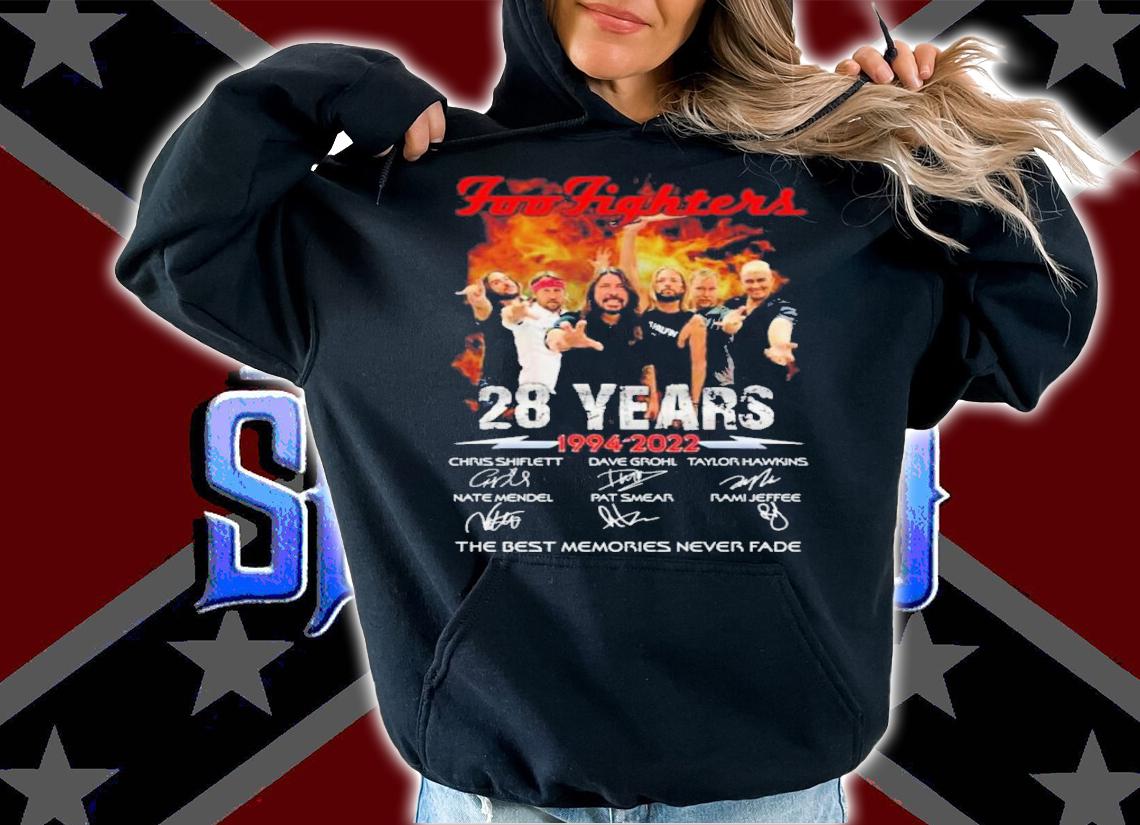 Foo Fighters 28 Years 1994-2022 Signatures The Best Memories Never Fade Shirt t-shirt hoodie