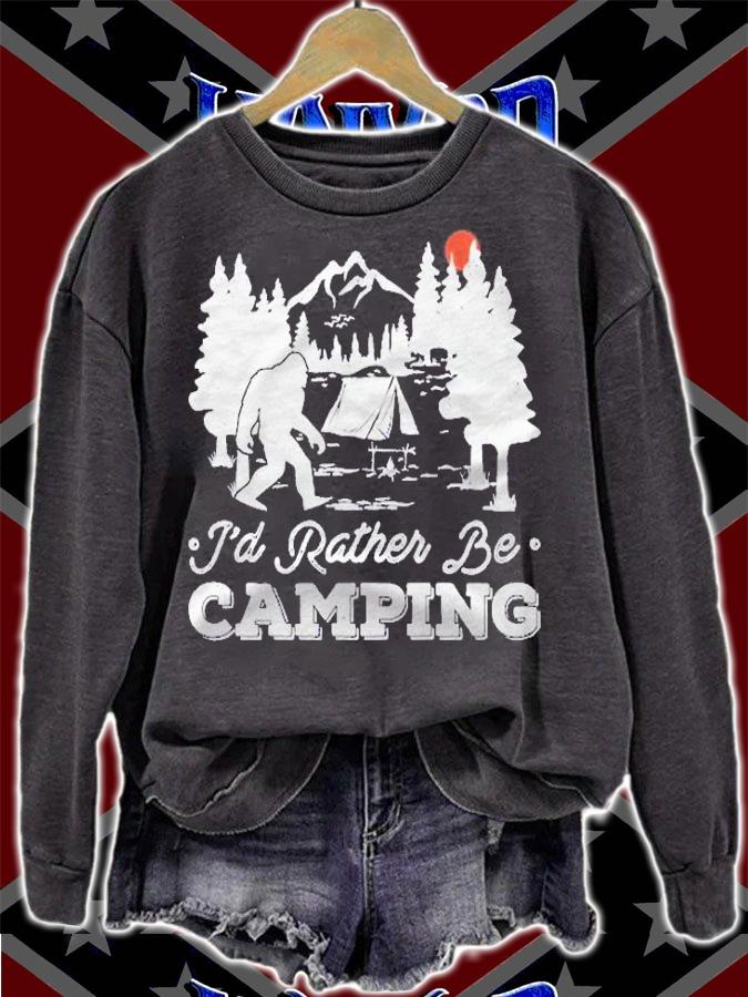 Id Rather Be Camping Funny Camping Gift Bigfoot Sasquatch Shirt t-shirt sweatshirt