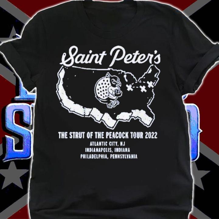 Saint Peter's Basketball Strut Of The Peacock Tour 2022 Atlantic City NJ Shirt t-shirt shirt