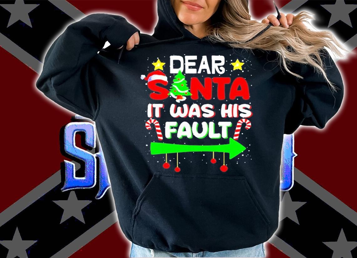 Dear Santa It Was His Fault Her And His Christmas Pajama T-Shirt t-shirt hoodie