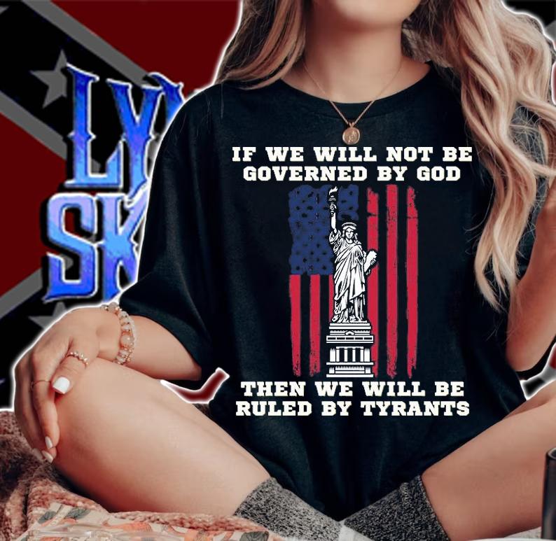 If We Will Not Be Governed By Gob The Statue Of liberty USA Flag T-Shirt t-shirt