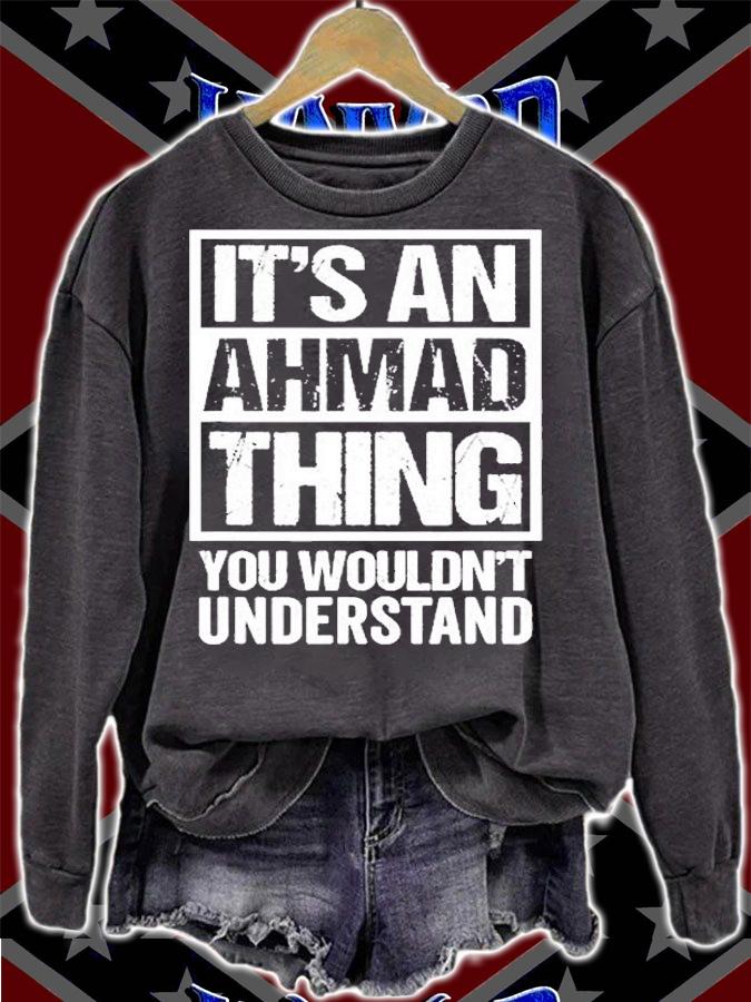 Its An Ahmad Thing You Wouldnt Understand T-Shirt t-shirt