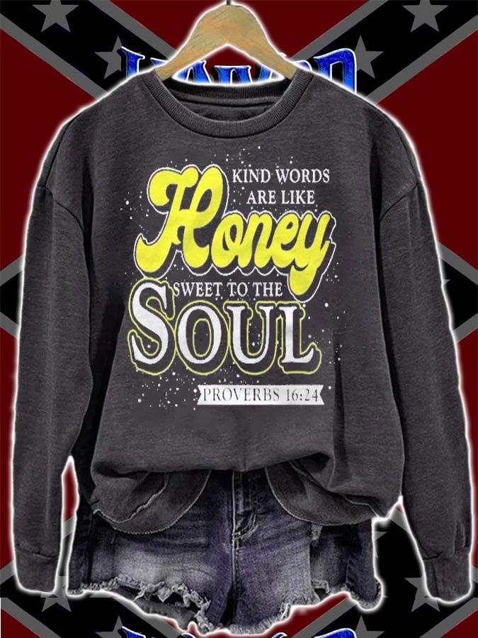Kind Words Are Like Honey Sweet To The Soul Prayer Shirt t-shirt