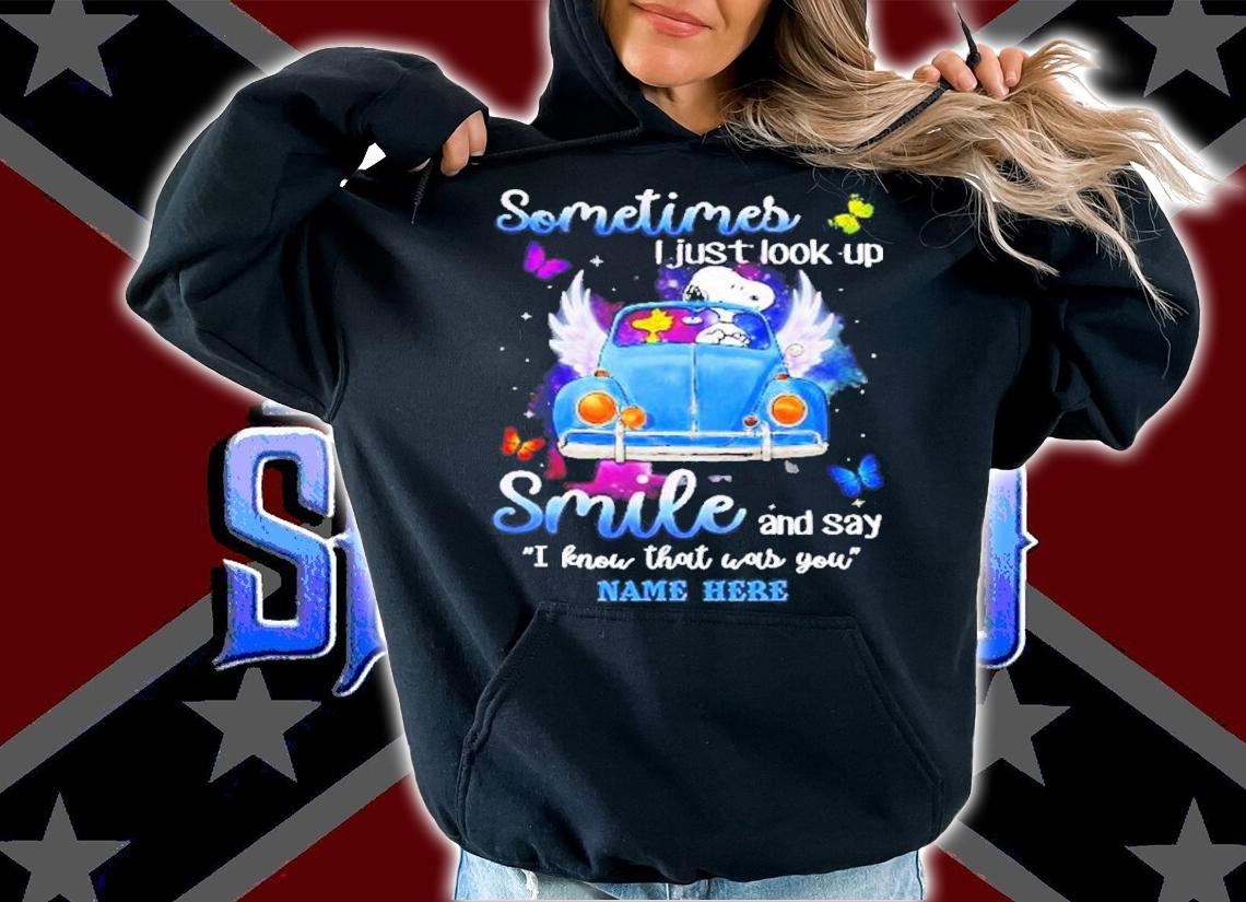 Snoopy Sometimes I Just Look Up Smile And Say I Know That Was You Shirt t-shirt hoodie