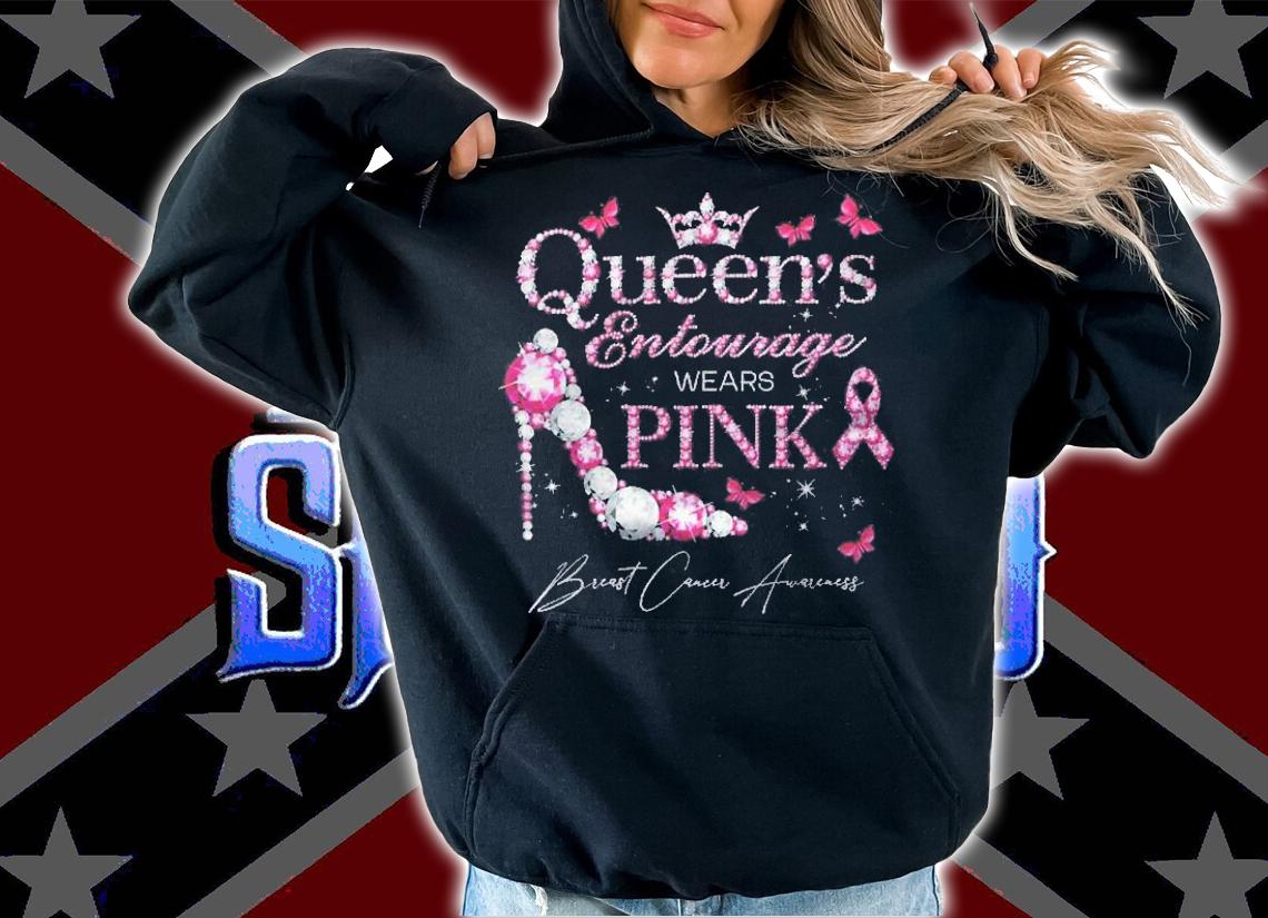 Womens Queens Entourage Wears Pink Breast Cancer Awareness Shirt t-shirt hoodie