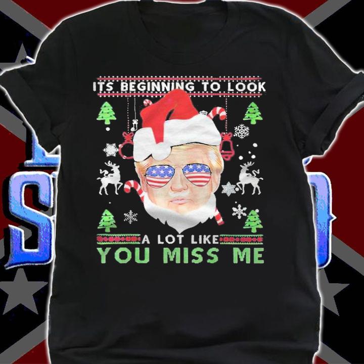 It's beginning to look a lot like you miss me Trump sunglasses Merry Christmas T-shirt t-shirt