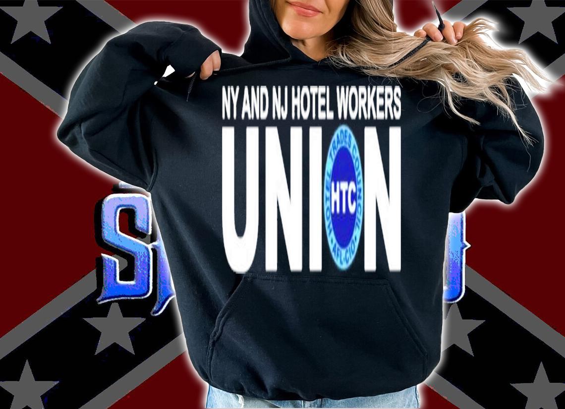 NY And NJ Hotel Workers Union Hotel Trades Council AFL CIO HTC Shirt t-shirt
