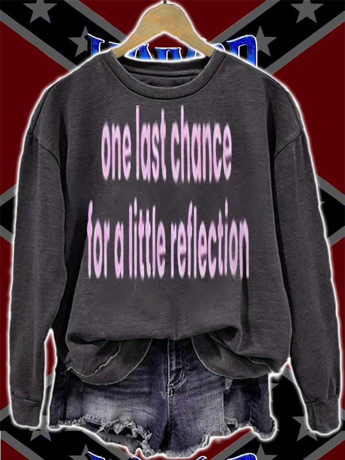 One last chance for a little reflection T-shirt t-shirt