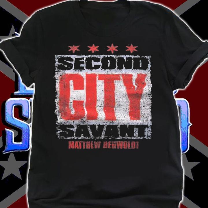 Second City Savant Matthew Rehwoldt Shirt t-shirt