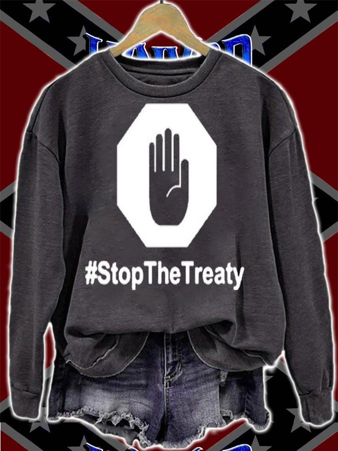 Stop The Treaty T-Shirt t-shirt sweatshirt