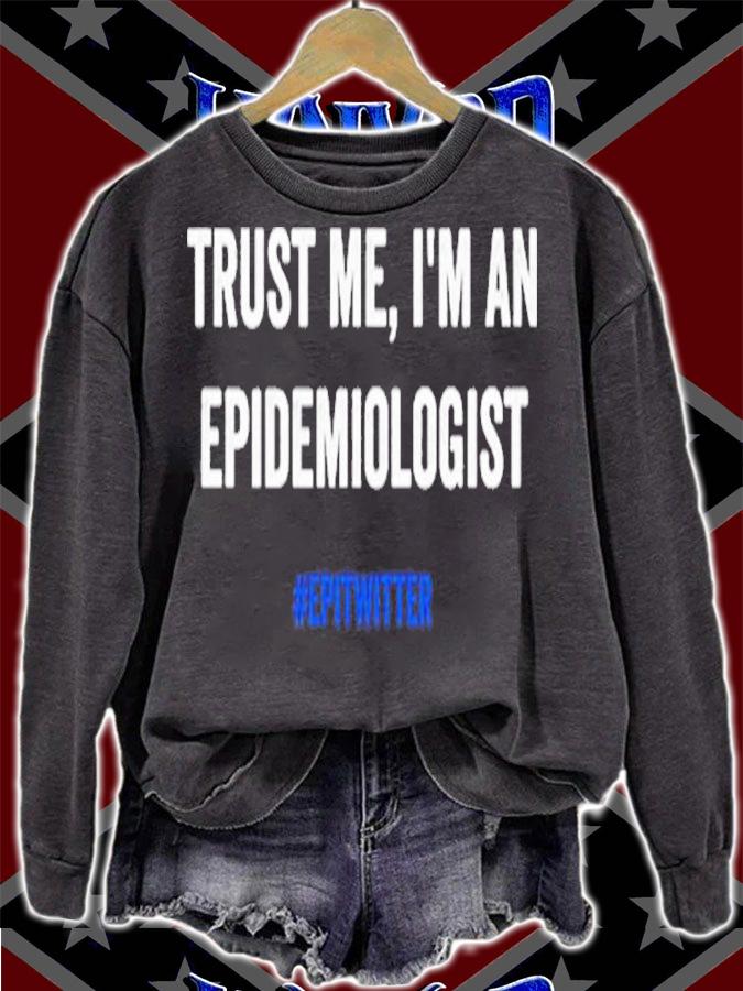 Trust Me Im An Epidemiologist t-shirt t-shirt