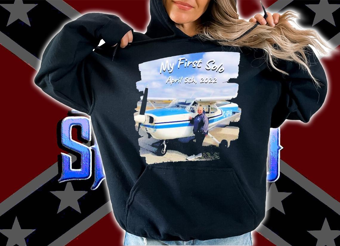 My first Solo April 5th 2022 T-shirt t-shirt hoodie