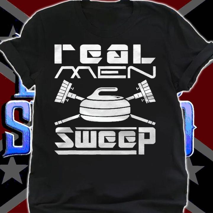Real Men Sweep Curling Funny Gift Sports Wear Shirt t-shirt shirt