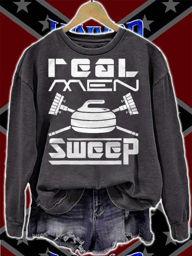 Real Men Sweep Curling Funny Gift Sports Wear Shirt t-shirt sweatshirt