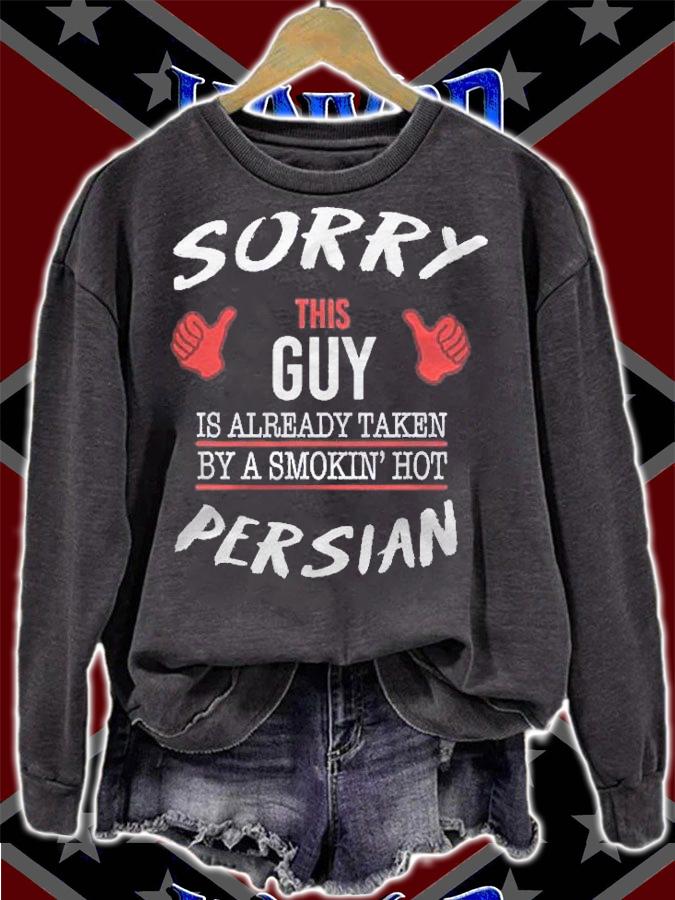 Sorry This Guy Taken By Hot Funny Persian American Persia Shirt t-shirt