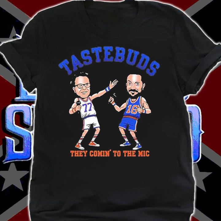 Taste Buds They Comin' To The Mic T-Shirt t-shirt