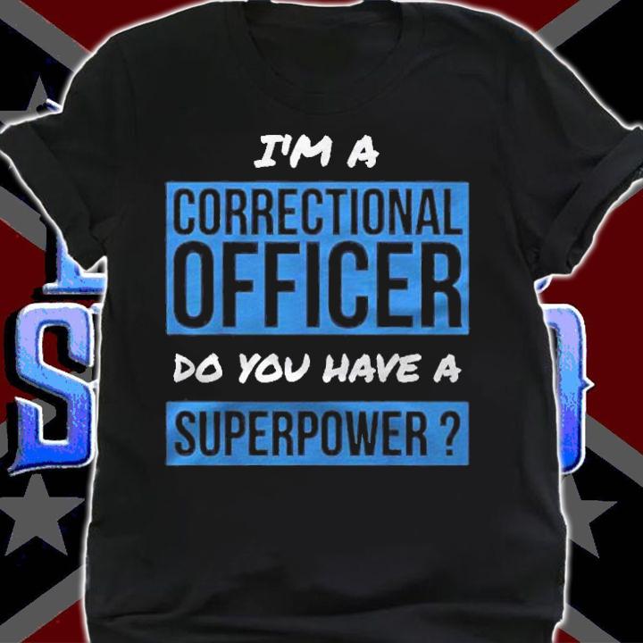 Correctional Officer Gift Superpower Correctional Officer Shirt t-shirt