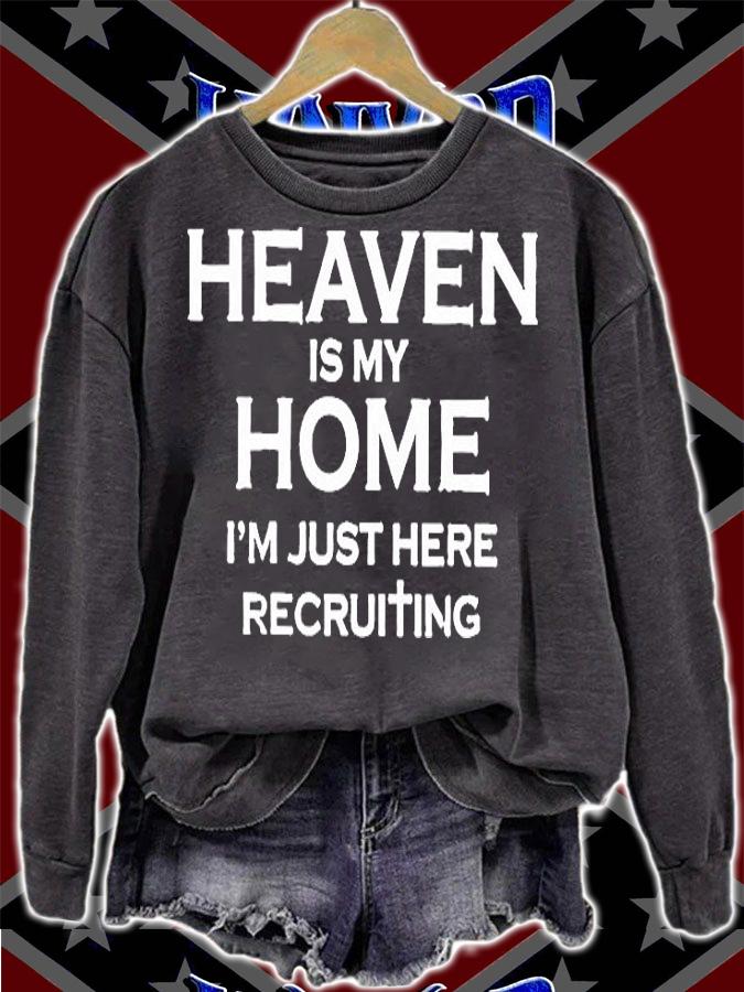 Heaven Is My Home Im Just Here Recruiting T-Shirt t-shirt
